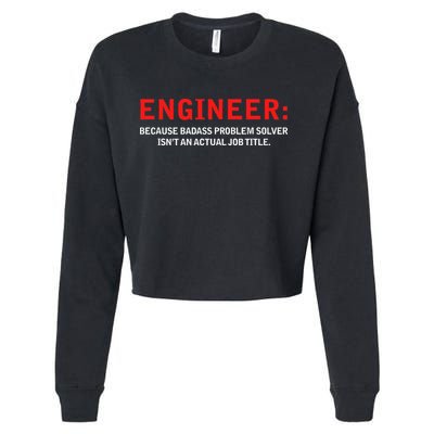 Engineer Because Badass Problem Solver Isn’t An Actual Job Cropped Pullover Crew