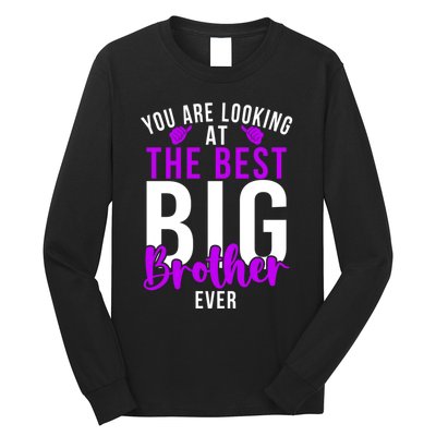 Ever Big Brother You Are Looking At The Best Big Brother Long Sleeve Shirt