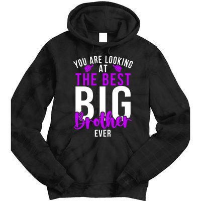 Ever Big Brother You Are Looking At The Best Big Brother Tie Dye Hoodie