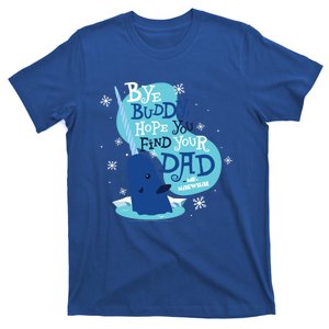 Elf Bye Buddy Narwhal Meaningful Gift T-Shirt