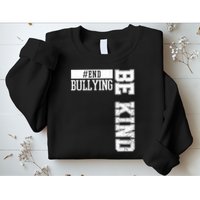 End Bullying Be Kind Awareness Sweatshirt