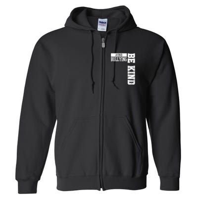 End Bullying Be Kind Awareness Full Zip Hoodie