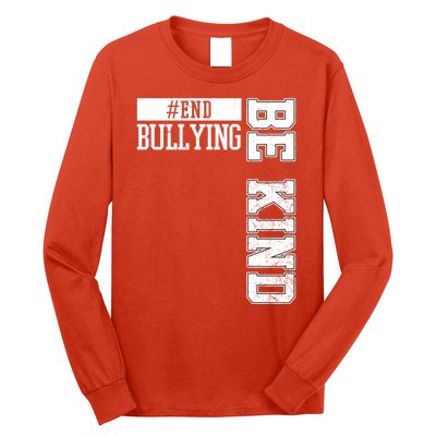 End Bullying Be Kind Awareness Long Sleeve Shirt