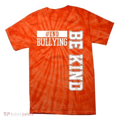 End Bullying Be Kind Awareness Tie-Dye T-Shirt