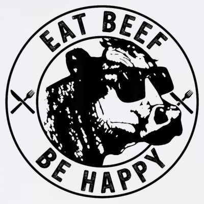 Eat Beef Be Happy Funny Gift T-Shirt