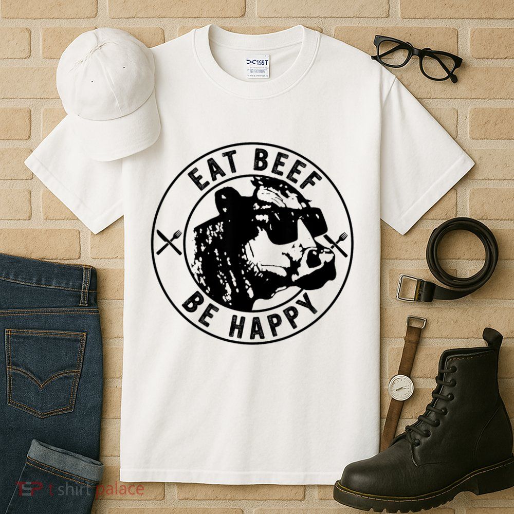 Eat Beef Be Happy Funny Gift Tall T-Shirt