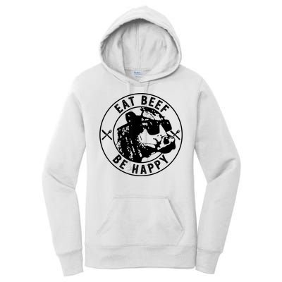 Eat Beef Be Happy Funny Gift Women's Pullover Hoodie