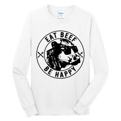 Eat Beef Be Happy Funny Gift Tall Long Sleeve T-Shirt