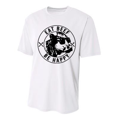 Eat Beef Be Happy Funny Gift Performance Sprint T-Shirt