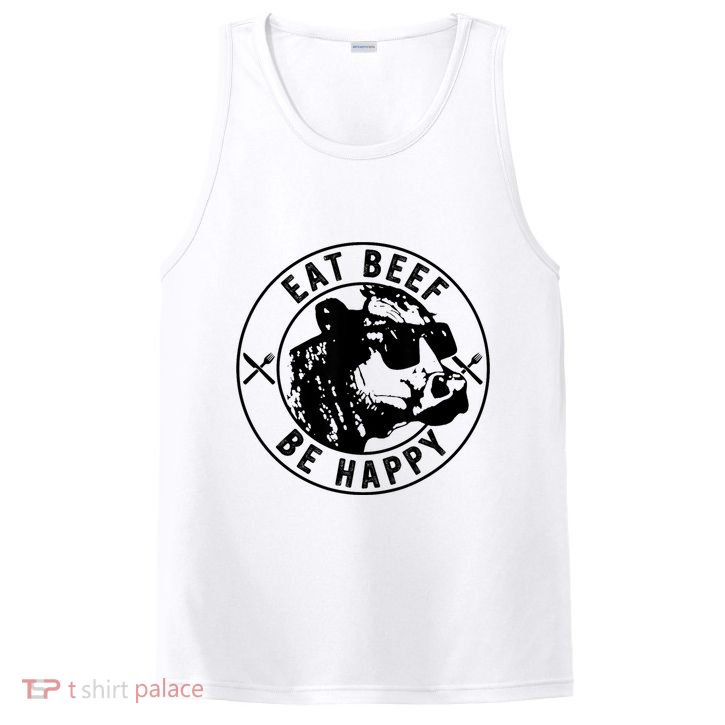 Eat Beef Be Happy Funny Gift PosiCharge Competitor Tank