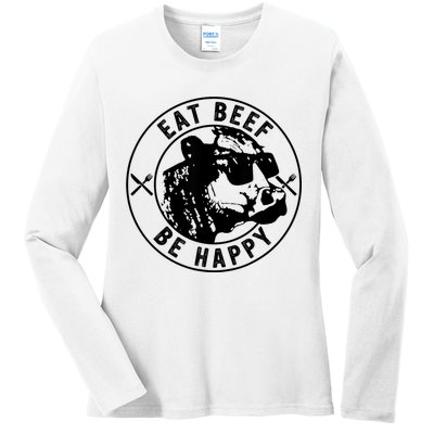 Eat Beef Be Happy Funny Gift Ladies Long Sleeve Shirt