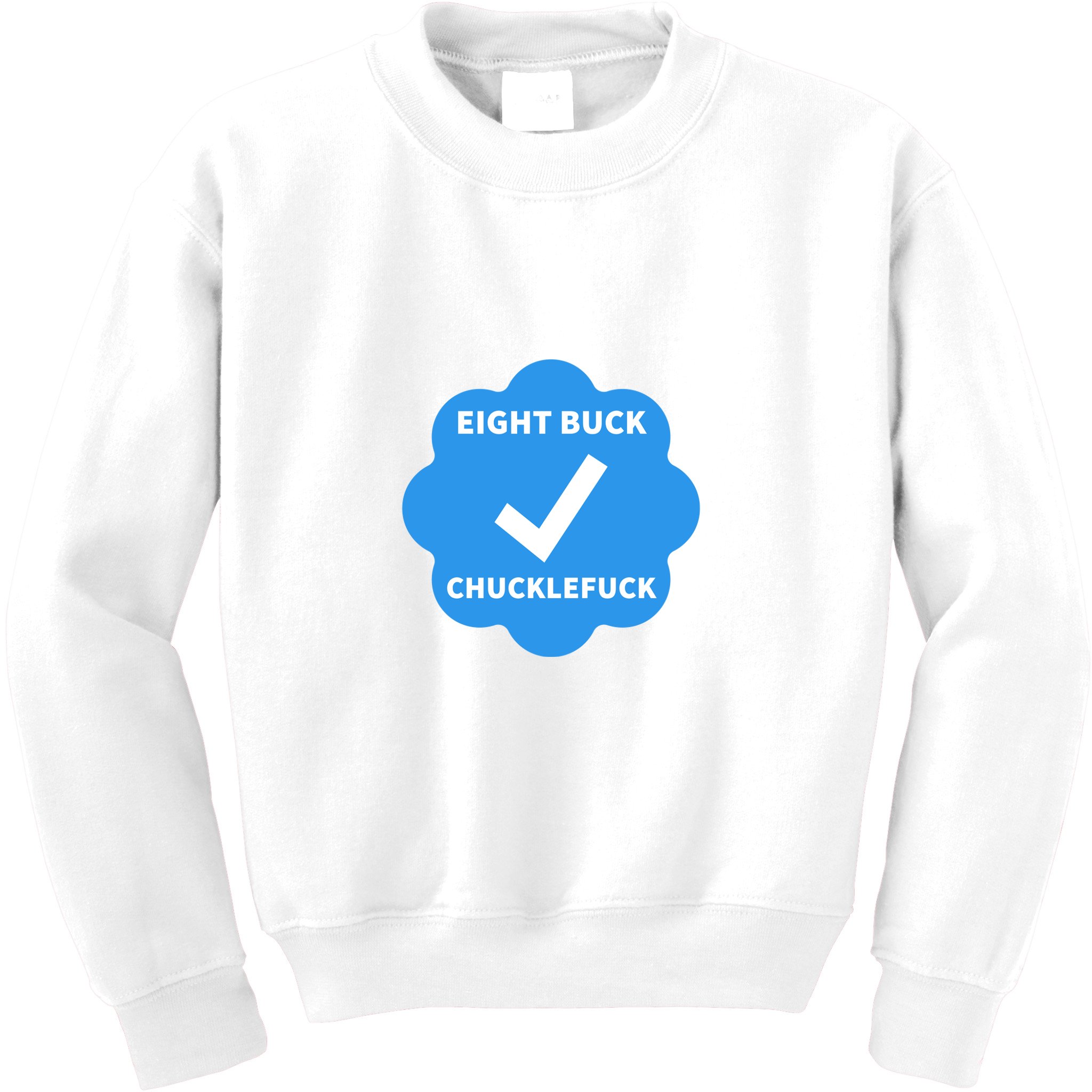 Eight Buck Chucklefuck X Verified Kids Sweatshirt