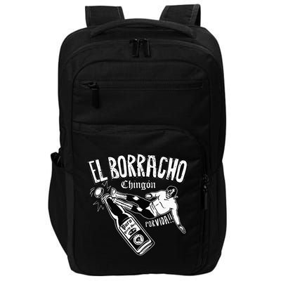 El Borracho Chingon Mexican Drinking Cinco De Mayo Impact Tech Backpack
