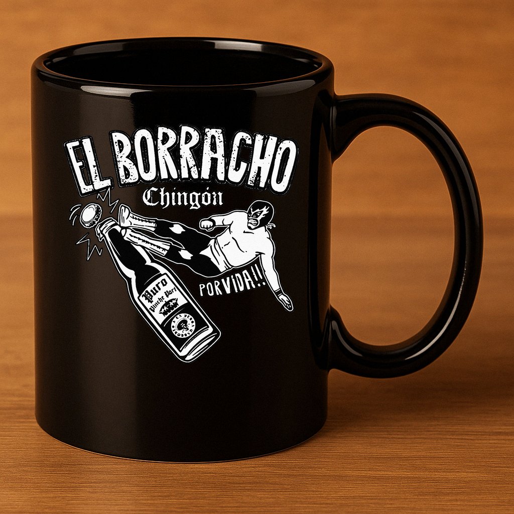 El Borracho Chingon Mexican Drinking Cinco De Mayo 11oz C Handle Ceramic Mug