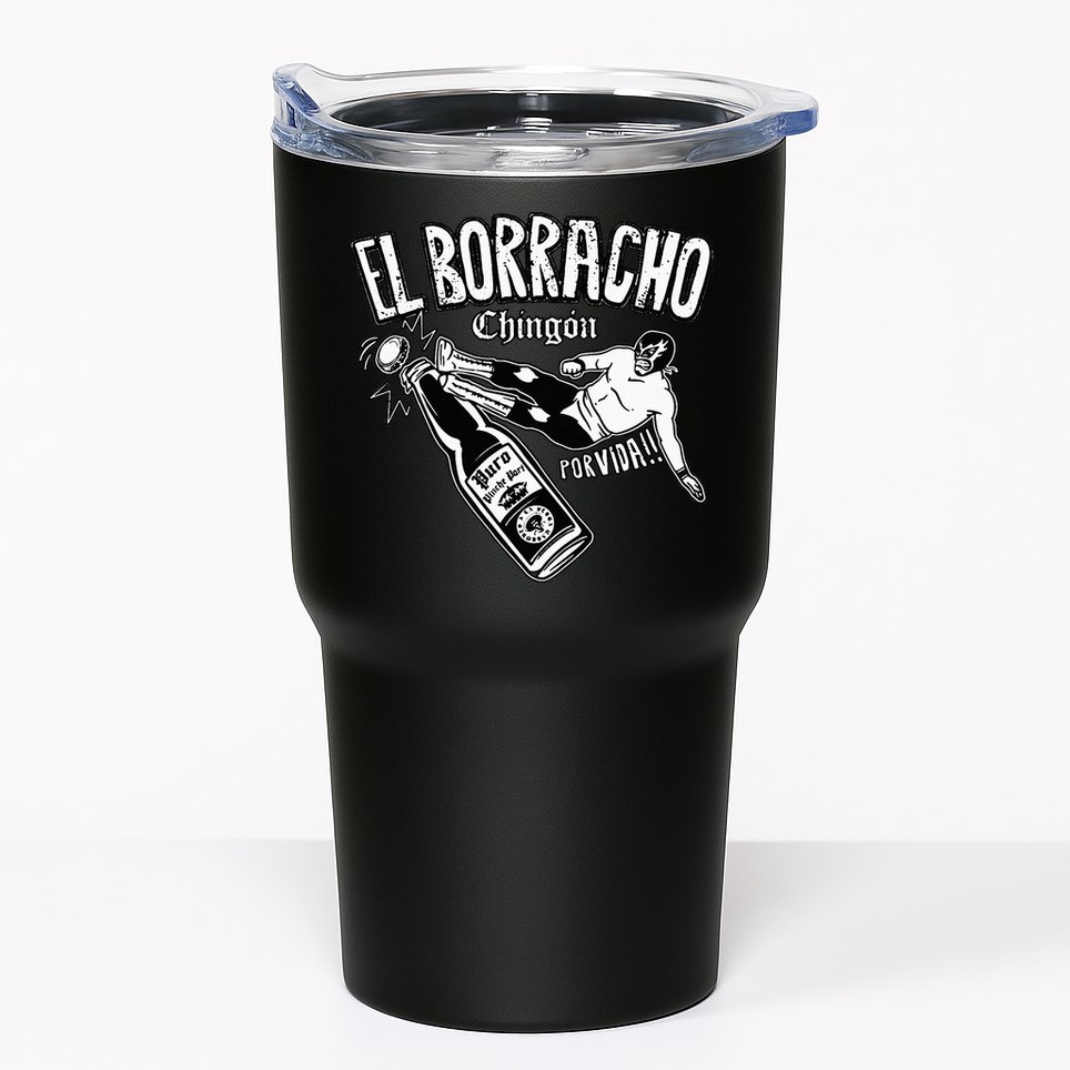 El Borracho Chingon Mexican Drinking Cinco De Mayo Tumbler