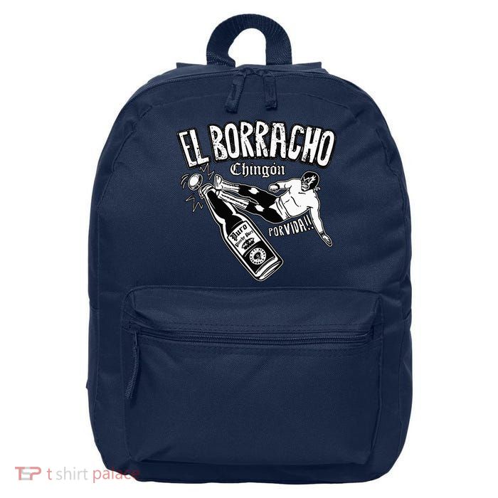 El Borracho Chingon Mexican Drinking Cinco De Mayo 16 in Basic Backpack