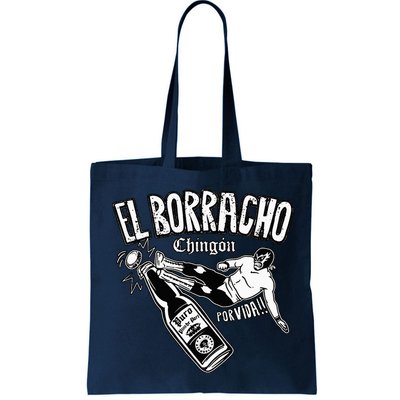 El Borracho Chingon Mexican Drinking Cinco De Mayo Bag