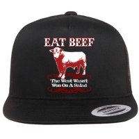 Eat Beef Cool Gift West Wasn't Won On Salad Hereford Cool Gift Flat Bill Trucker Hat