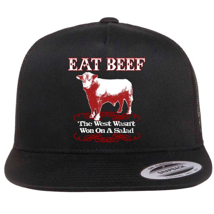Eat Beef Cool Gift West Wasn't Won On Salad Hereford Cool Gift Flat Bill Trucker Hat