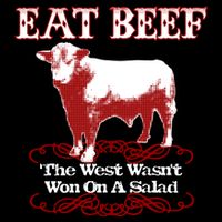 Eat Beef Cool Gift West Wasn't Won On Salad Hereford Cool Gift Flat Bill Trucker Hat