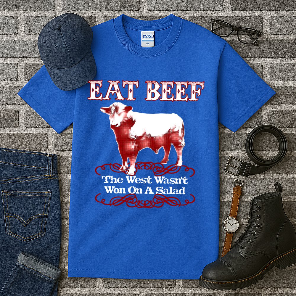 Eat Beef Cool Gift West Wasn't Won On Salad Hereford Cool Gift Tall T-Shirt