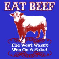 Eat Beef Cool Gift West Wasn't Won On Salad Hereford Cool Gift Tall T-Shirt