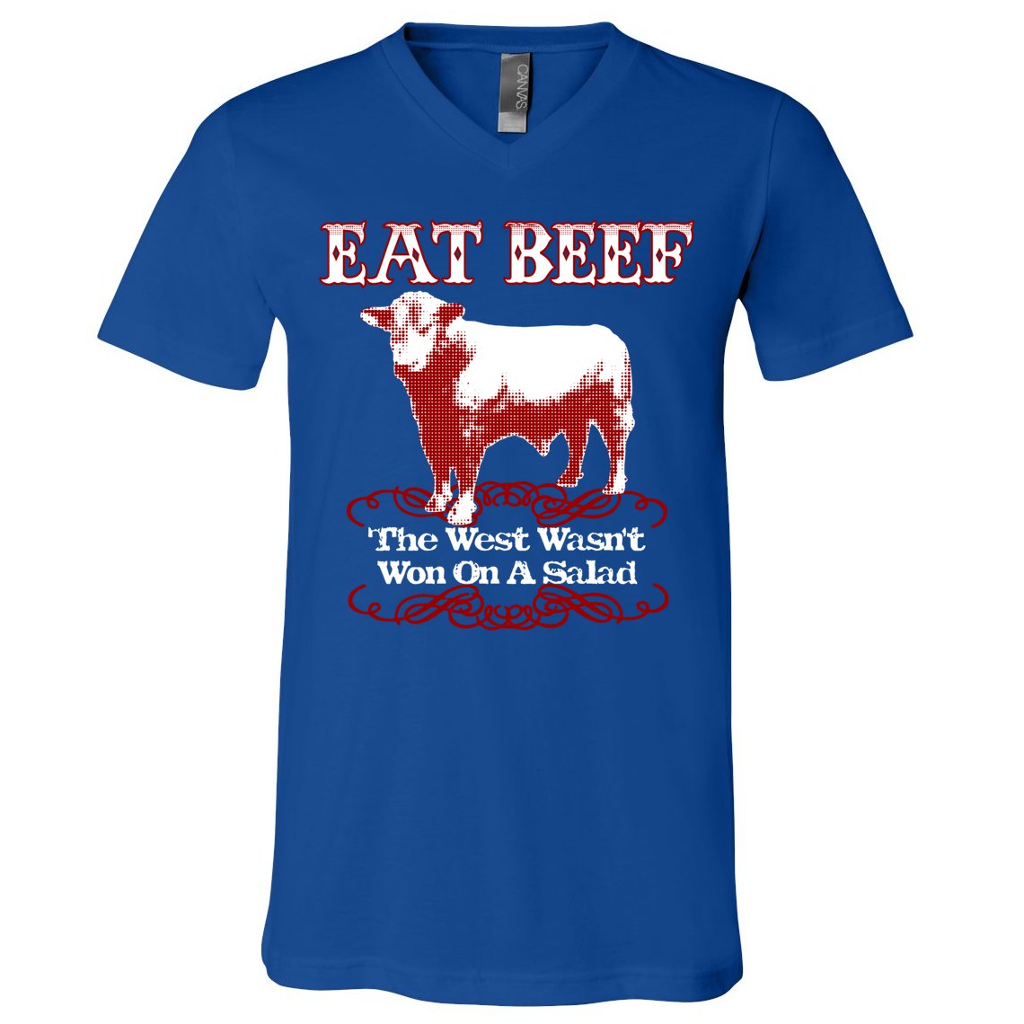 Eat Beef Cool Gift West Wasn't Won On Salad Hereford Cool Gift V-Neck T-Shirt