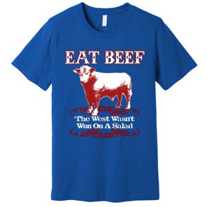 Eat Beef Cool Gift West Wasn't Won On Salad Hereford Cool Gift Premium T-Shirt