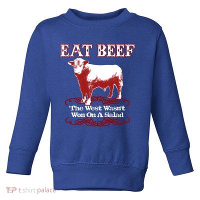 Eat Beef Cool Gift West Wasn't Won On Salad Hereford Cool Gift Toddler Sweatshirt