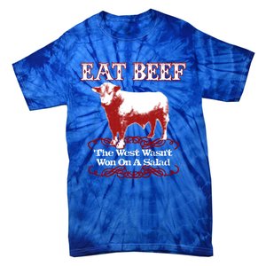 Eat Beef Cool Gift West Wasn't Won On Salad Hereford Cool Gift Tie-Dye T-Shirt