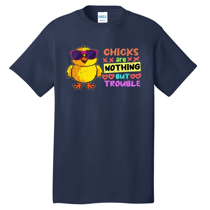 Easter Boy Chicks Are Nothing But Trouble Funny Egg Hunting Tall T-Shirt