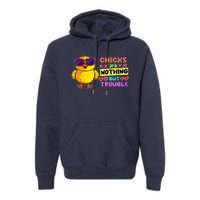 Easter Boy Chicks Are Nothing But Trouble Funny Egg Hunting Premium Hoodie