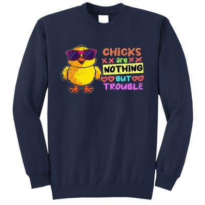 Easter Boy Chicks Are Nothing But Trouble Funny Egg Hunting Tall Sweatshirt