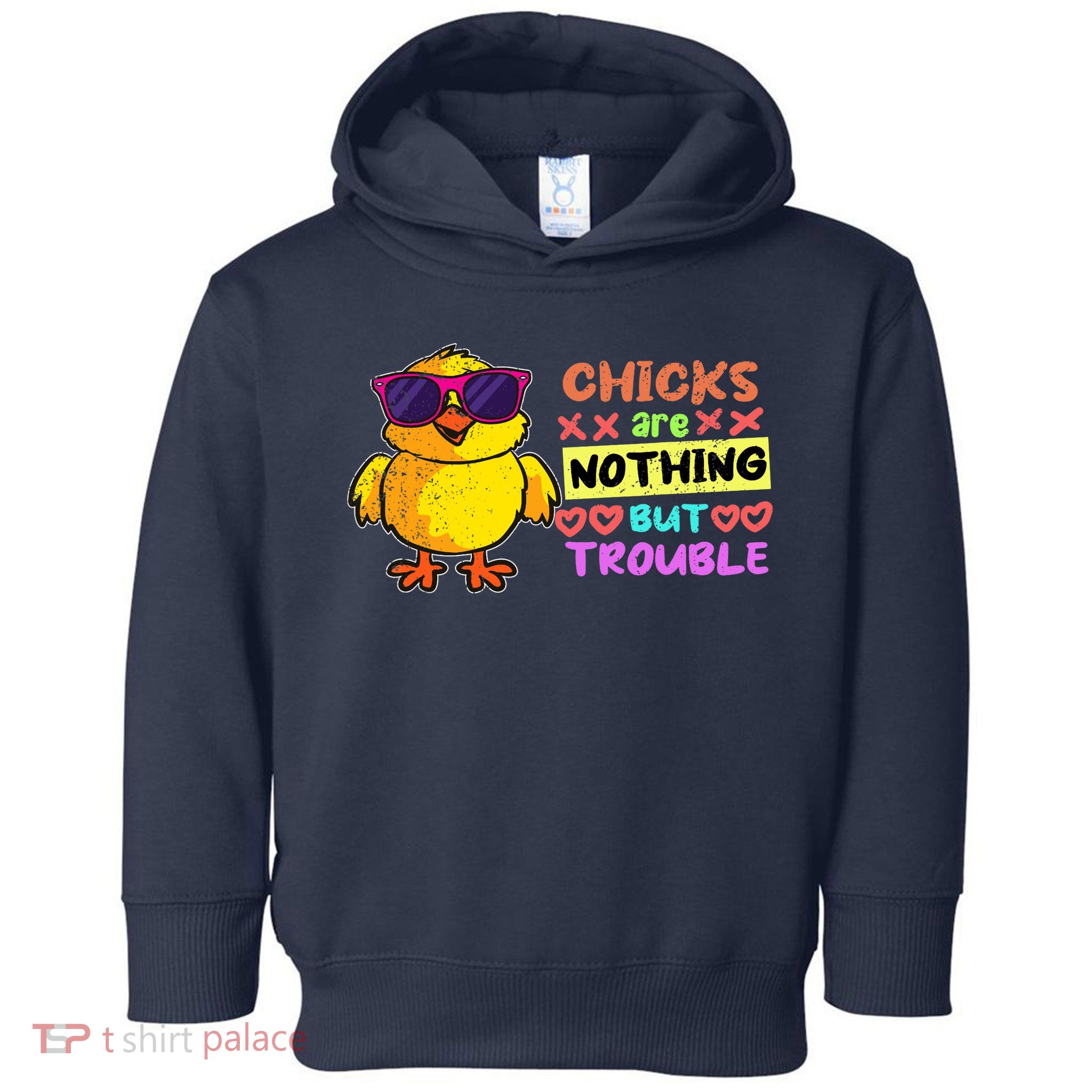 Easter Boy Chicks Are Nothing But Trouble Funny Egg Hunting Toddler Hoodie