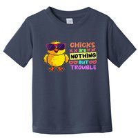 Easter Boy Chicks Are Nothing But Trouble Funny Egg Hunting Toddler T-Shirt