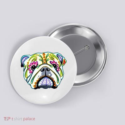 English Bulldog Cute Gift Day Of The Dead Sugar Skull Dog Gift Button