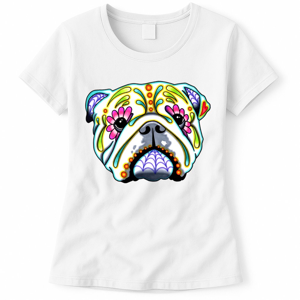 English Bulldog Cute Gift Day Of The Dead Sugar Skull Dog Gift Womens T-Shirt