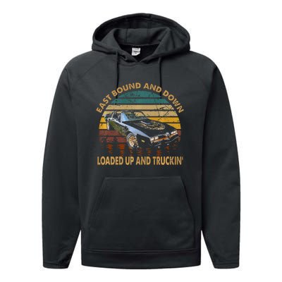 East Bound & Down Loaded Up & Truckin Vintage Bandit 1977 Performance Fleece Hoodie