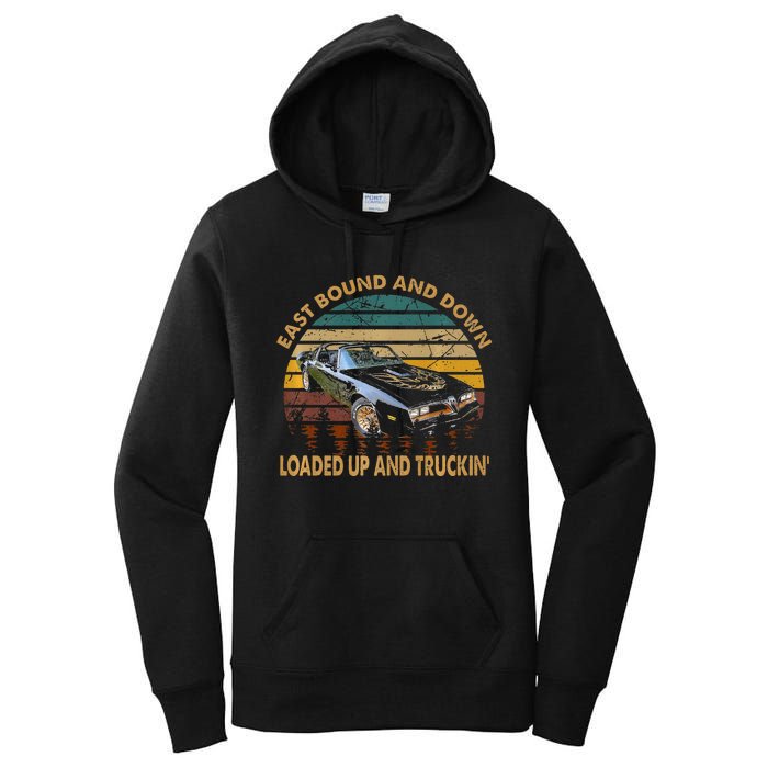 East Bound & Down Loaded Up & Truckin Vintage Bandit 1977 Women's Pullover Hoodie