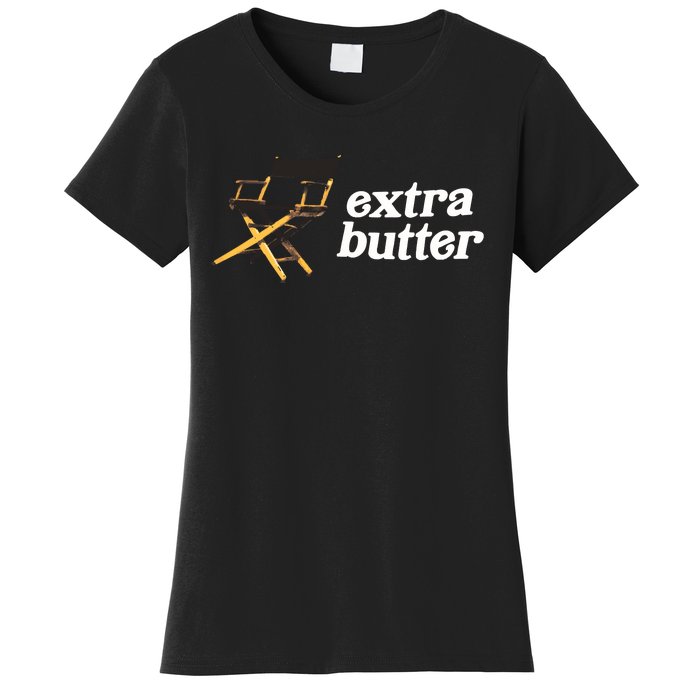 Extra Butter Director Chair Women's T-Shirt