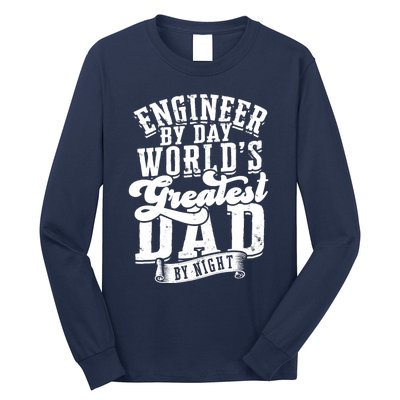 Engineer By Day World's Greatest Dad By Night Mechanical Long Sleeve Shirt