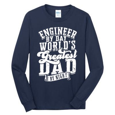 Engineer By Day World's Greatest Dad By Night Mechanical Tall Long Sleeve T-Shirt