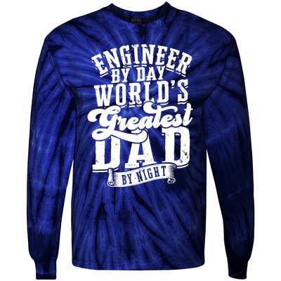 Engineer By Day World's Greatest Dad By Night Mechanical Tie-Dye Long Sleeve Shirt