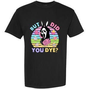 Easter But Did You Dye Easter Day Horror Bunny Ear Graphic Garment-Dyed Heavyweight T-Shirt