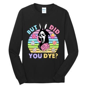 Easter But Did You Dye Easter Day Horror Bunny Ear Graphic Tall Long Sleeve T-Shirt