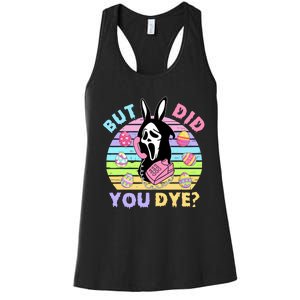 Easter But Did You Dye Easter Day Horror Bunny Ear Graphic Women's Racerback Tank