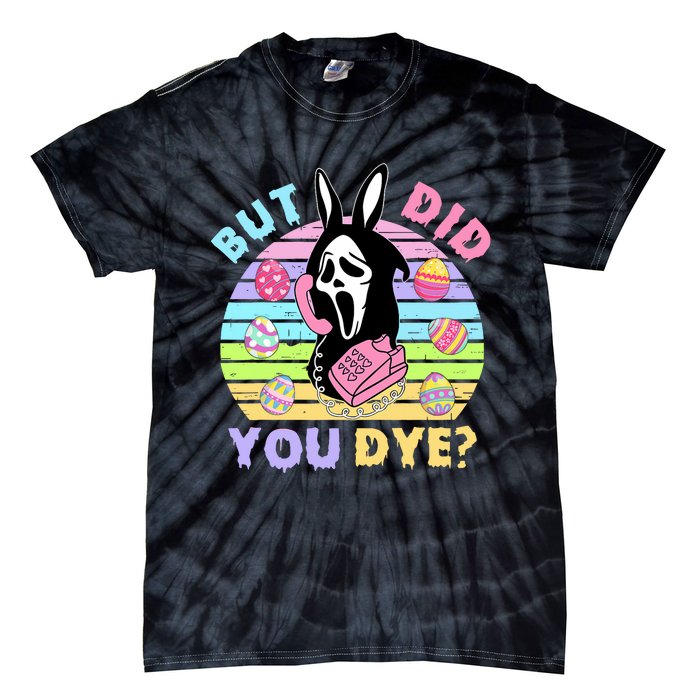 Easter But Did You Dye Easter Day Horror Bunny Ear Graphic Tie-Dye T-Shirt