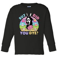 Easter But Did You Dye Easter Day Horror Bunny Ear Graphic Toddler Long Sleeve Shirt