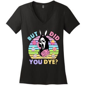 Easter But Did You Dye Easter Day Horror Bunny Ear Graphic Women's V-Neck T-Shirt