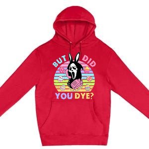 Easter But Did You Dye Easter Day Horror Bunny Ear Graphic Premium Pullover Hoodie